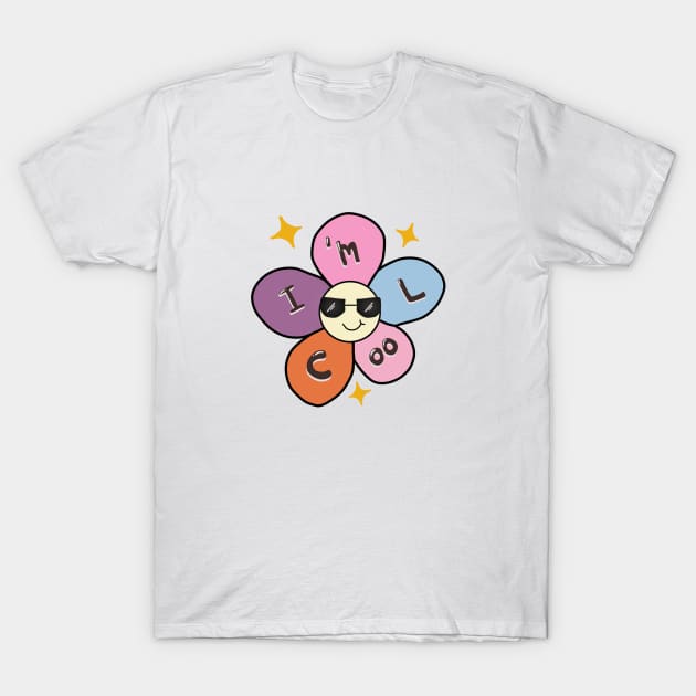 I’m so cool T-Shirt by Ddalaland